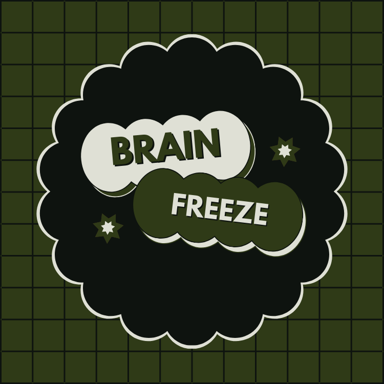 BRAIN FREEZE